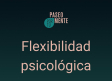 'Flexibilidad psicológica' con Pablo Oliva Femenia