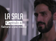 La sala | Capítulo 4 | Salvarse a uno mismo