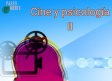 Cine y psicología II