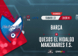 CMMPlay | Barça - Quesos El Hidalgo Manzanares F. S.