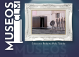 Una semana, un museo: Colección Roberto Polo