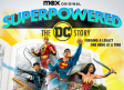 'Superpowered: La Historia de DC' (HBO) + Mapa (HBO) + Netflix y Disney Plus afilan la tijera + BSO 'Citas Barcelona'