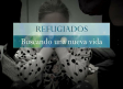 Refugiados: buscando una nueva vida