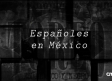 Españoles en México