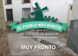 Castilla-La Mancha Media vuelve a elegir 'El Pueblo Más Bonito de CLM'