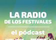 La Radio de los Festivales: el pódcast - Choorock, Arte entre Gigantes, Festival de Fiestas e IKA (01/08/2024)