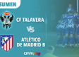 CF Talavera 0-0 Atlético de Madrid B | Resumen