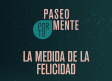 La medida de la felicidad