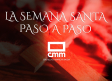 Vive la Semana Santa, paso a paso, en CMM
