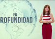 En Profundidad - 19/07/2025