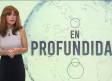 En Profundidad - 18/10/2025