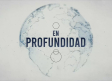 En Profundidad - 10/1/2026