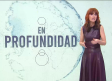 En Profundidad - 07/02/26
