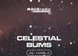 Al Habla 808: Celestial Bums pres. “Minutes From Heaven”
