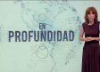 En Profundidad - 30/05/26