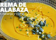 Ponle peguitas: crema de calabaza con naranja y curry y Soldaditos de Pavía