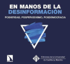 Nuestra democracia a análisis en el libro 'En manos de la desinformación'