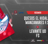 Quesos El Hidalgo Manzanares FS 4-3 Levante UD FS