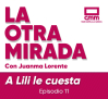 La Otra Mirada - Ep. 11: A Lili le cuesta