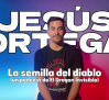 Entrevista a Jesús Ortega, presentador de 'La semilla del diablo', programa exclusivo en PlayPódcast