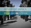 Bandas de música: educan, entretienen y forman