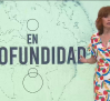 En Profundidad - 11/07/26
