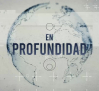 En Profundidad - 25/07/26