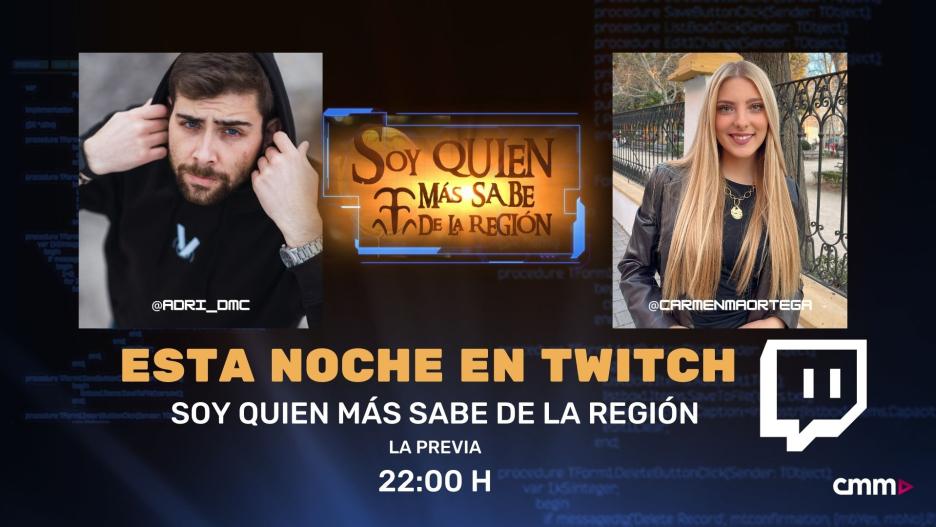 Twitch de Soy quien Más Sabe de la Región con Adri G. Quintana y Carmen Ortega.