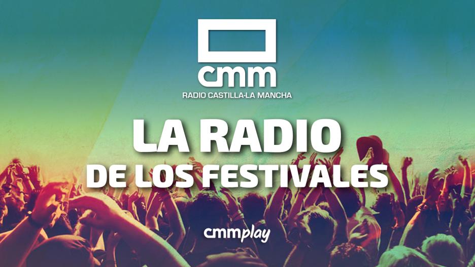 Radio CLM y CMMPlay presentan: La Radio de los Festivales 2024